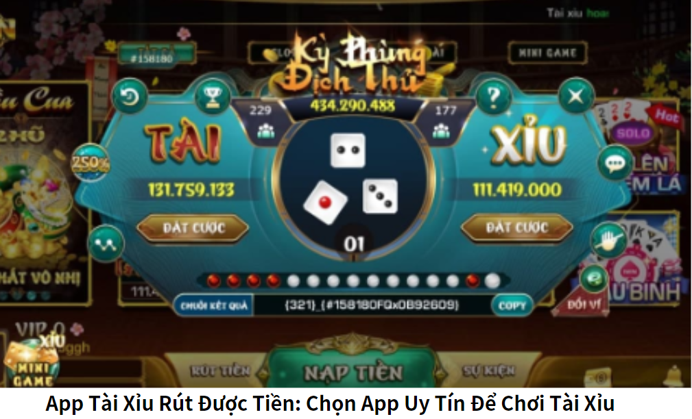 App Tài Xỉu Rút Được Tiền: Chọn App Uy Tín Để Chơi Tài Xỉu