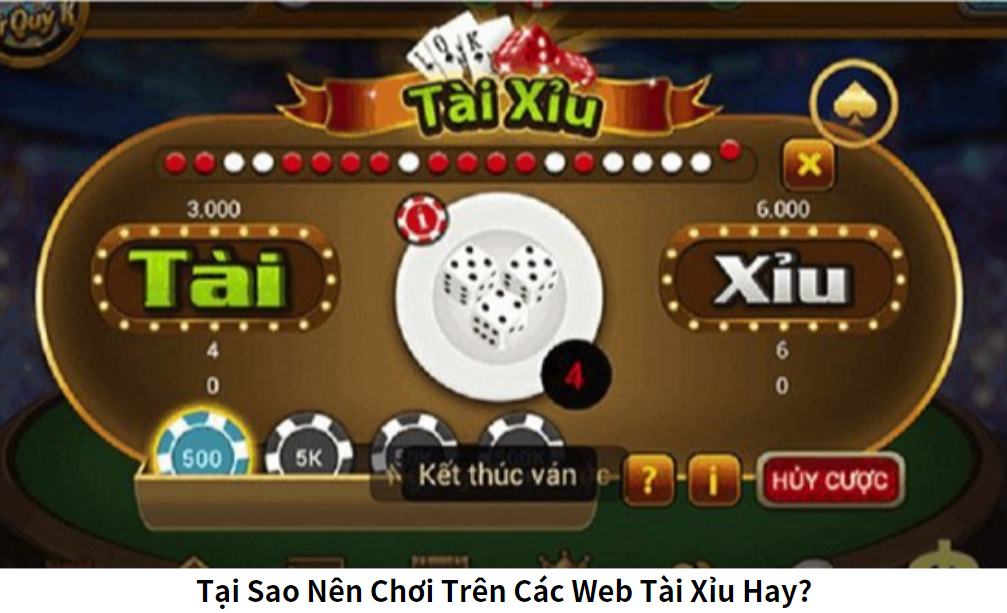 Tại Sao Nên Chơi Trên Các Web Tài Xỉu Hay?