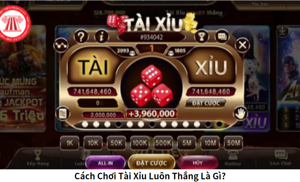 Cách Chơi Tài Xỉu Luôn Thắng Là Gì?